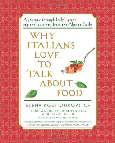 Why Italians Love To Talk About Food First Edition Elena Kostioukovitch