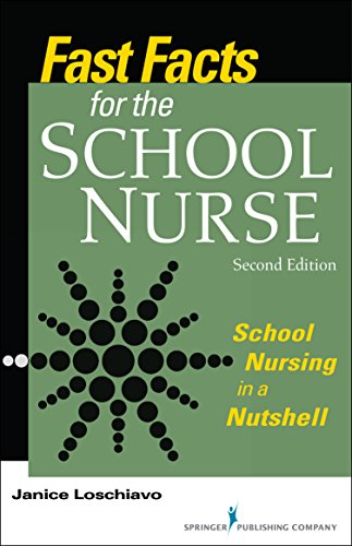 Fast Facts For The School Nurse School Nursing In A Nutshell 2nd Edition Janice Loschiavo