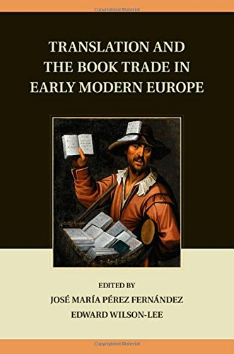 Translation And The Book Trade In Early Modern Europe Jose Maria Perez Fernandez