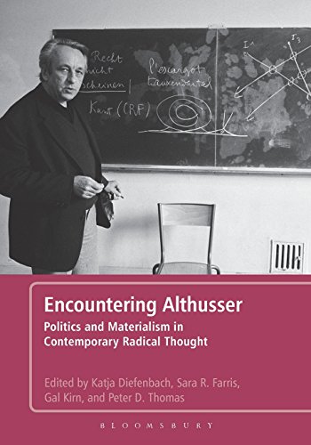 Encountering Althusser Politics And Materialism In Contemporary Radical Thought Katja Diefenbach