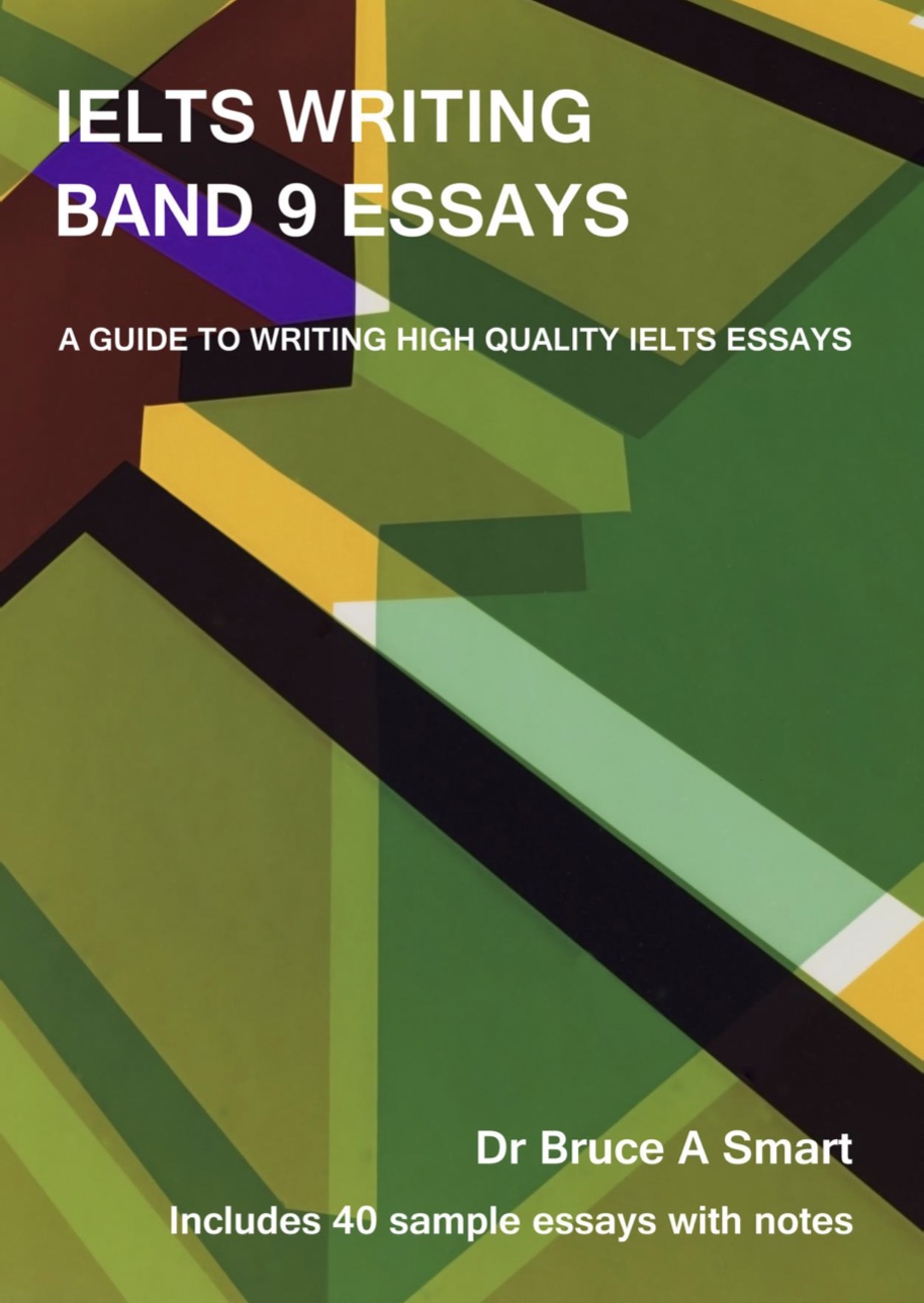 Ielts Writing Band 9 Essays 1st Edition Bruce A Smart