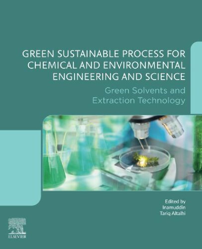Green Sustainable Process For Chemical And Environmental Engineering And Science Green Solvents And Extraction Technology Dr Inamuddin