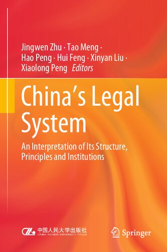 Chinas Legal System An Interpretation Of Its Structure Principles And Institutions Jingwen Zhu