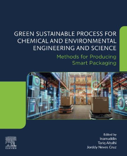 Green Sustainable Process For Chemical And Environmental Engineering And Science Methods For Producing Smart Packaging Dr Inamuddin