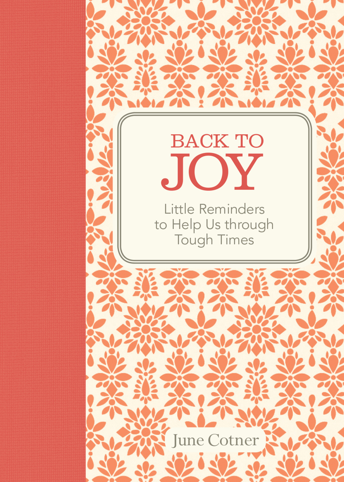 Back To Joy Little Reminders To Help Us Through Tough Times June Cotner