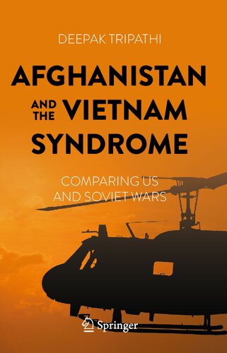 Afghanistan And The Vietnam Syndrome 1st Deepak Tripathi