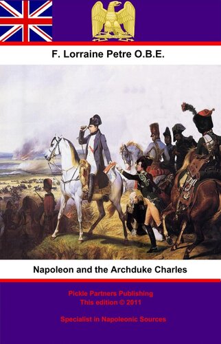 Napoleon And The Archduke Charles Francis Loraine Petre Obe