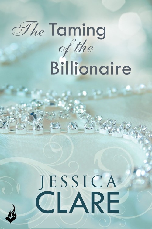 The Taming Of The Billionaire Jessica Clare