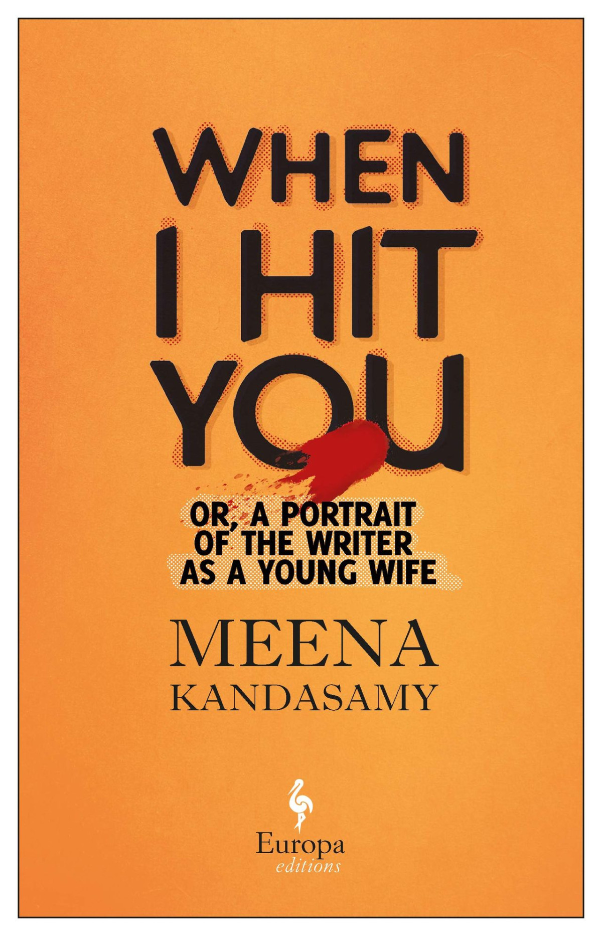 When I Hit You Meena Kandasamy
