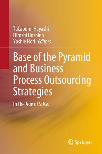 Base Of The Pyramid And Business Process Outsourcing Strategies In The Age Of Sdgs Takabumi Hayashi