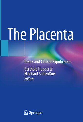 The Placenta Berthold Huppertz Ekkehard Schleuner Eds