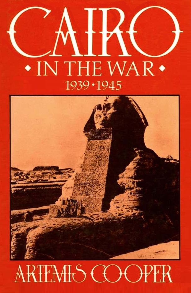 Cairo In The War19391945 Artemis Cooper