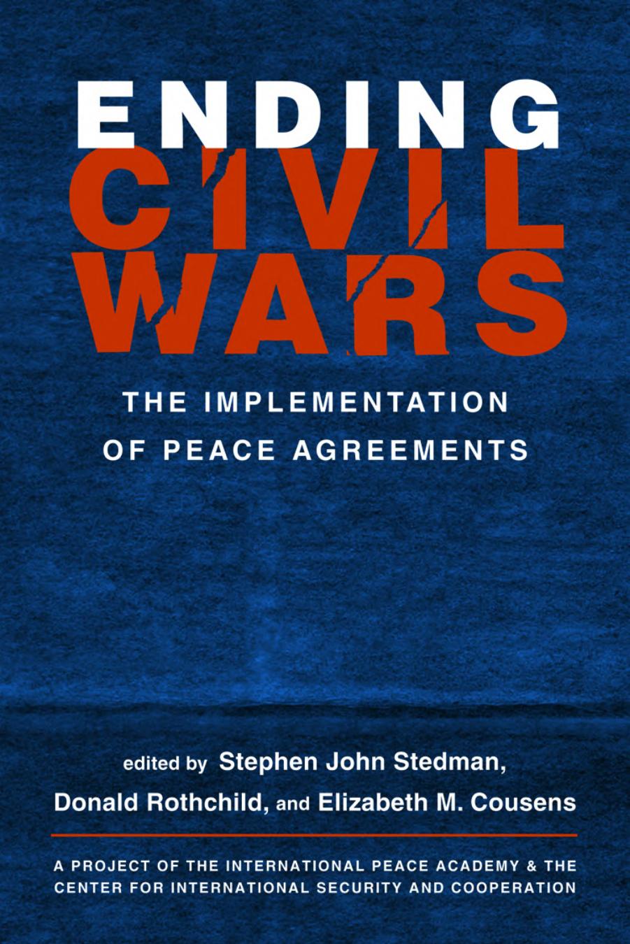 Ending Civil Wars The Implementation Of Peace Agreements Stephen John Stedman