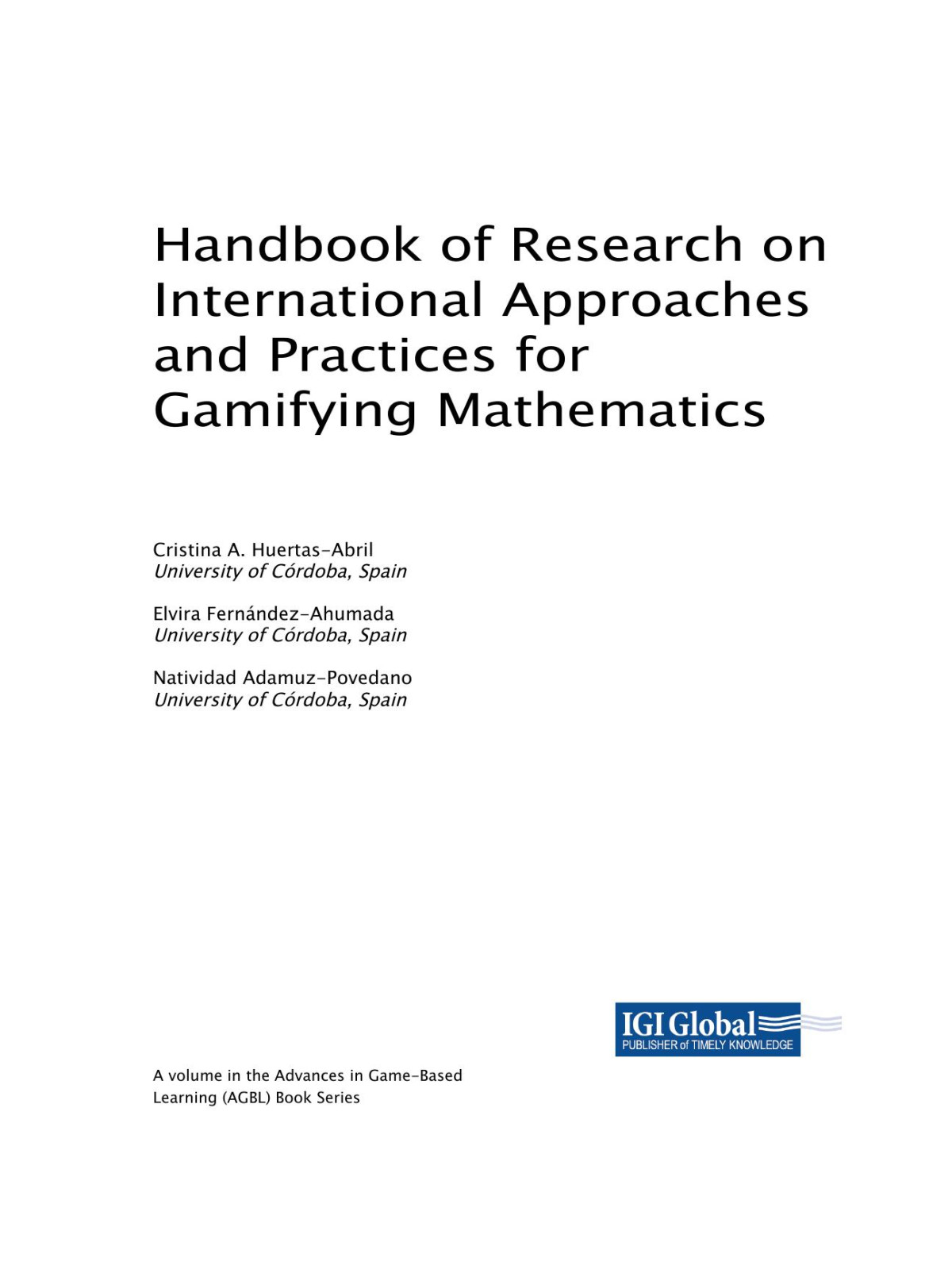 Handbook Of Research On International Approaches And Practices For Gamifying Mathematics Cristina A Huertasabril