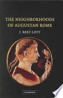 The Neighborhoods Of Augustan Rome J Bert Lott