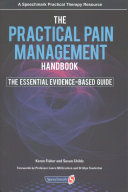 The Practical Pain Management Handbook The Essential Evidencebased Guide 1st Edition Keren Fisher
