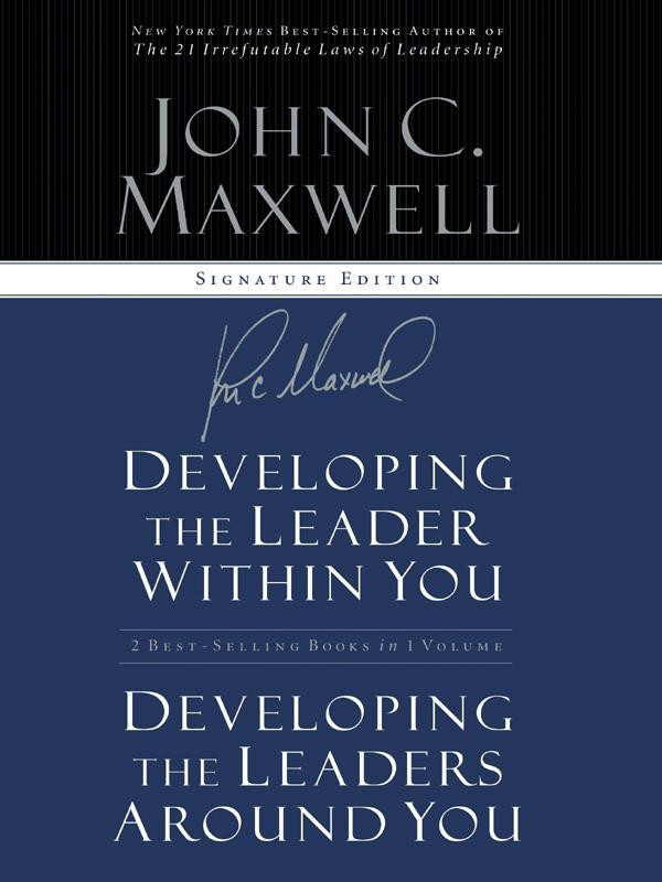 Maxwell 2 In 1 Developing The Leader Within Youdeveloping Leaders Around You John C Maxwell