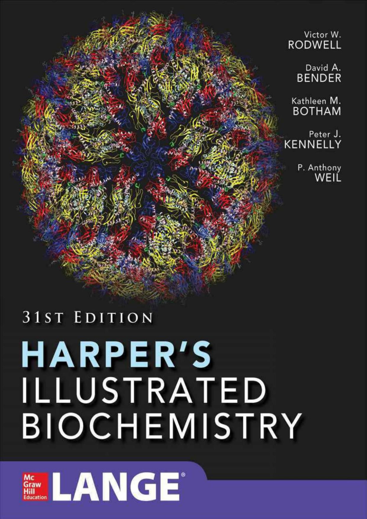 Harpers Illustrated Biochemistry 31e Victor W Rodwell David Bender Kathleen M Botham Peter J Kennelly P Anthony Weil