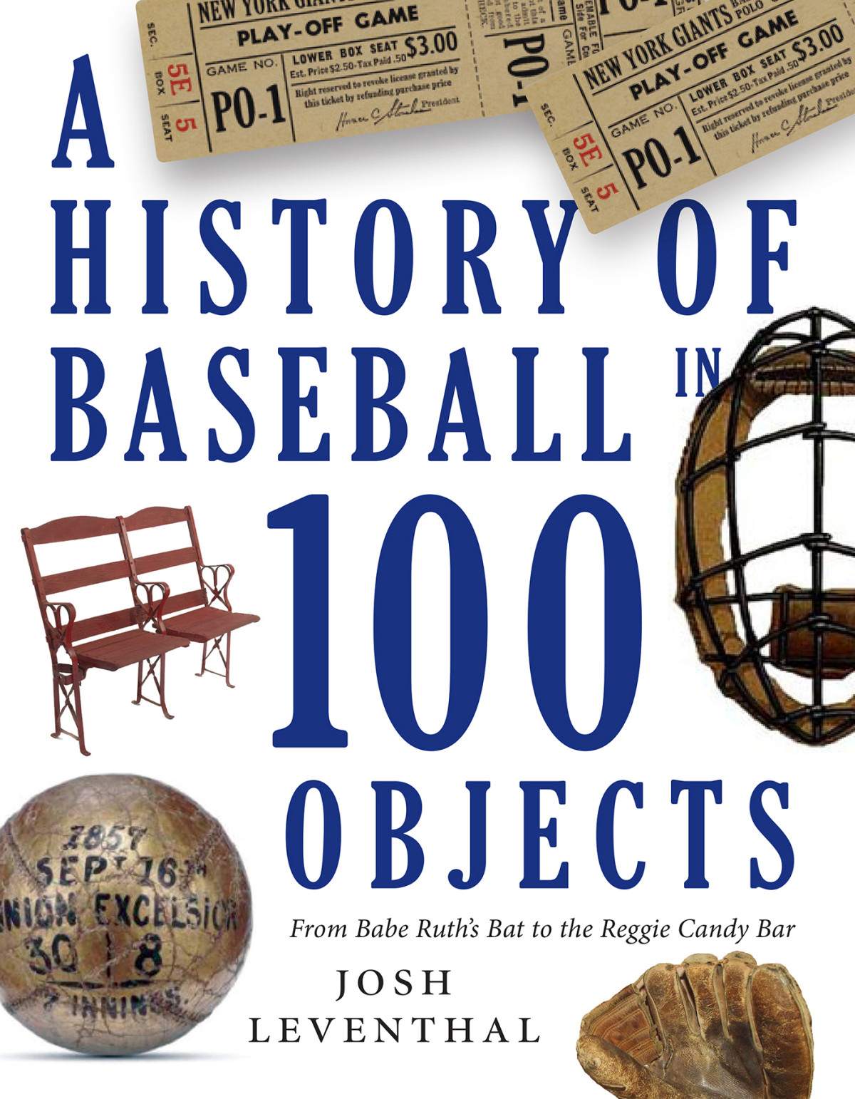 History Of Baseball In 100 Objects Josh Leventhal