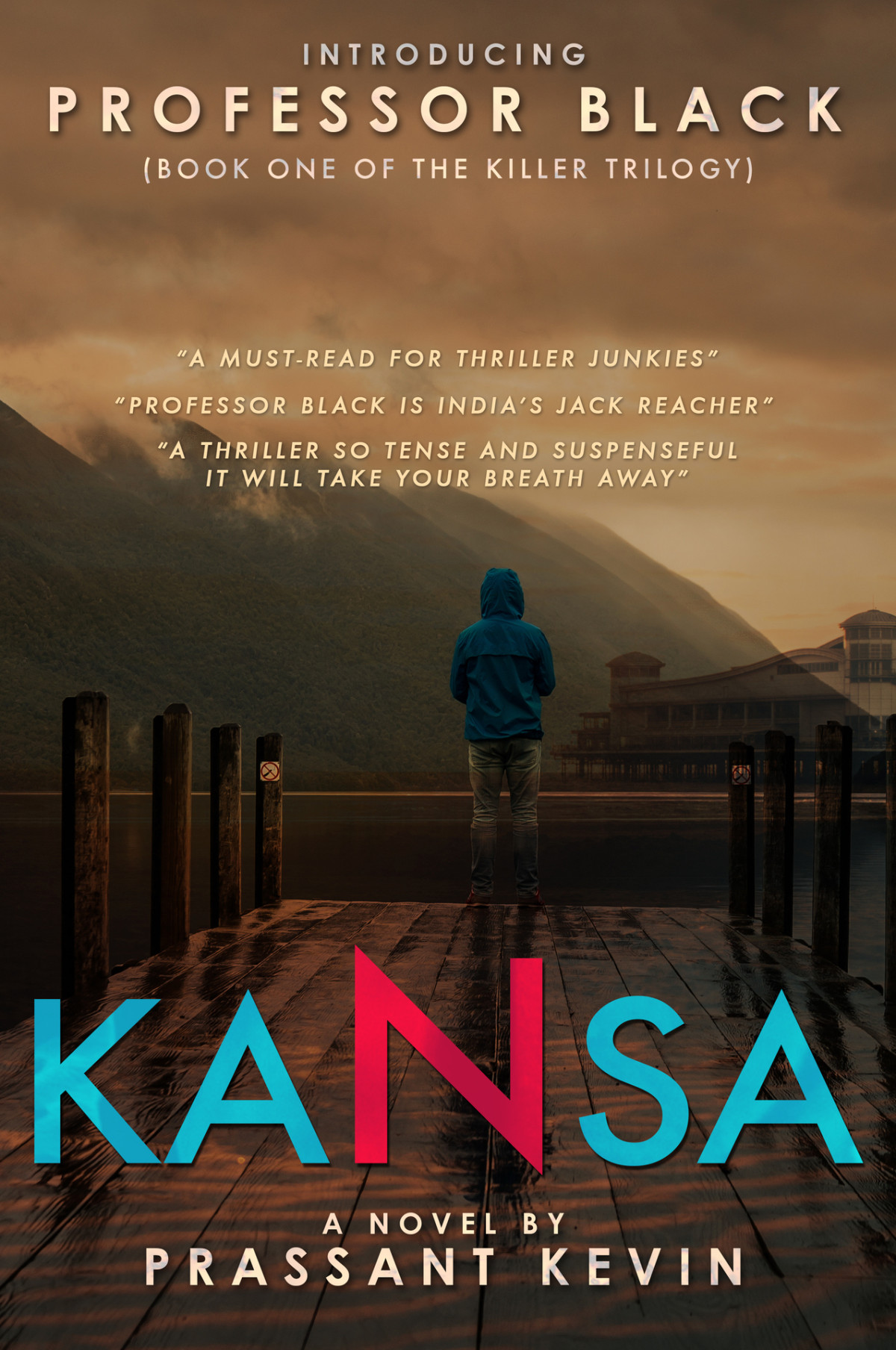 Kansa Book 1 The Killer Trilogy The Professor Black Series Prassant Kevin