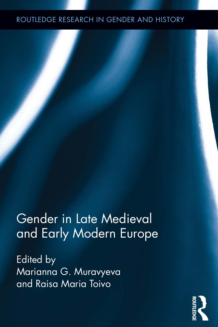 Gender In Late Medieval And Early Modern Europe 1st Edition Marianna Muravyeva