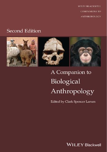 A Companion To Biological Anthropology 2nd Clark Spencer Larsen
