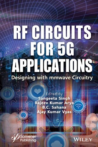 Rf Circuits For 5g Applications Designing With Mmwave Circuitry Sangeeta Singh