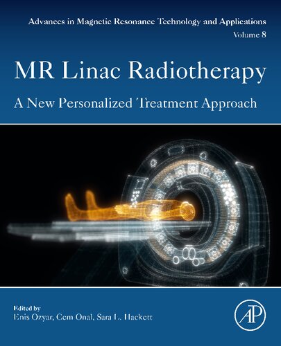 Mr Linac Radiotherapy A New Personalized Treatment Approach First Edition Enis Ozyar Cem Onal Sara L Hackett