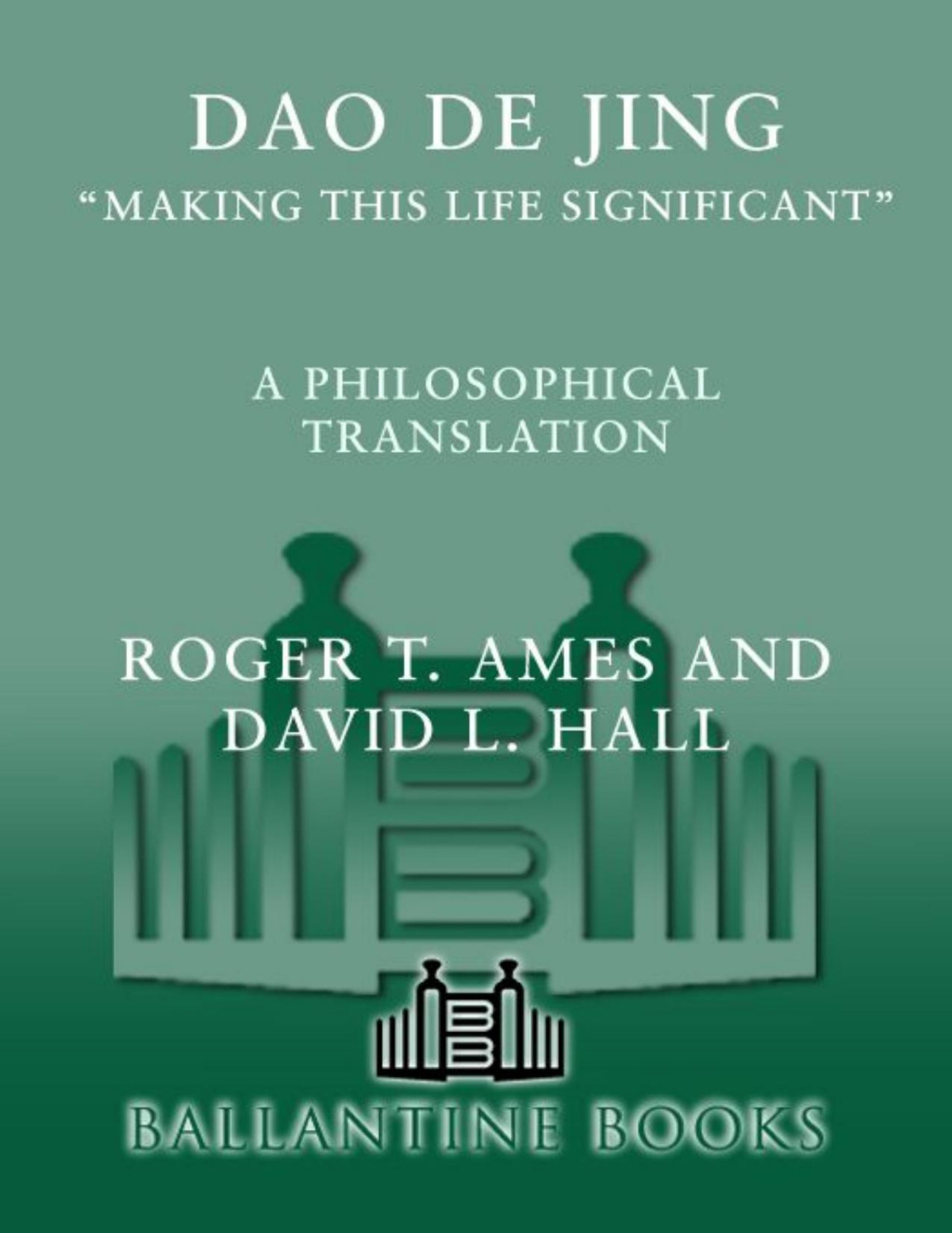 Dao De Jing Roger Ames David Hall