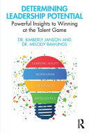 Determining Leadership Potential Powerful Insights To Winning At The Talent Game 1st Edition Kimberly Janson