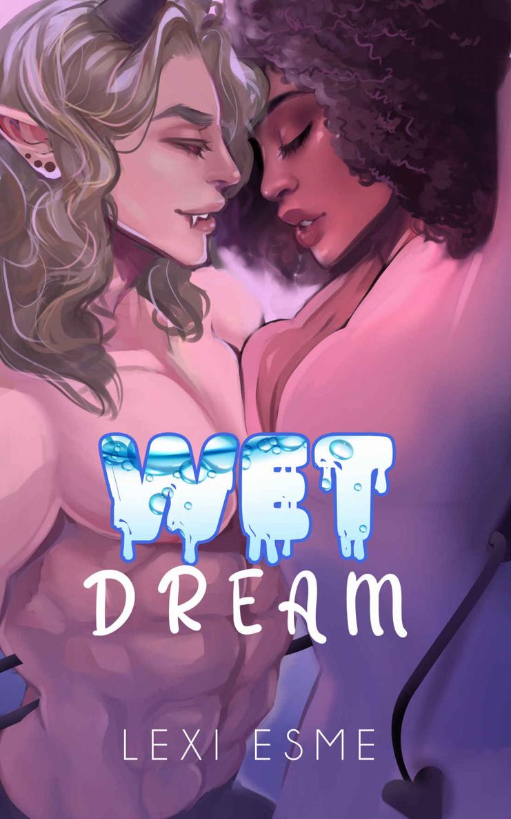 Wet Dream Lexi Esme