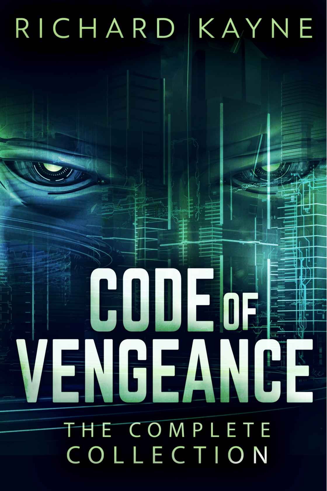 Code Of Vengeance The Complete Collection Richard Kayne