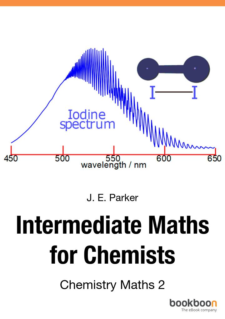 Intermediate Maths For Chemists Chemistry Maths 2 2nd Edition 2nd J E Parker