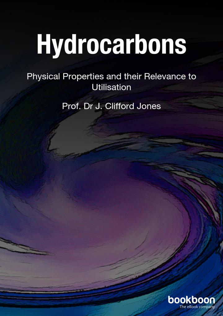Hydrocarbons Physical Properties And Their Relevance To Utilisation Prof Dr J Clifford Jones