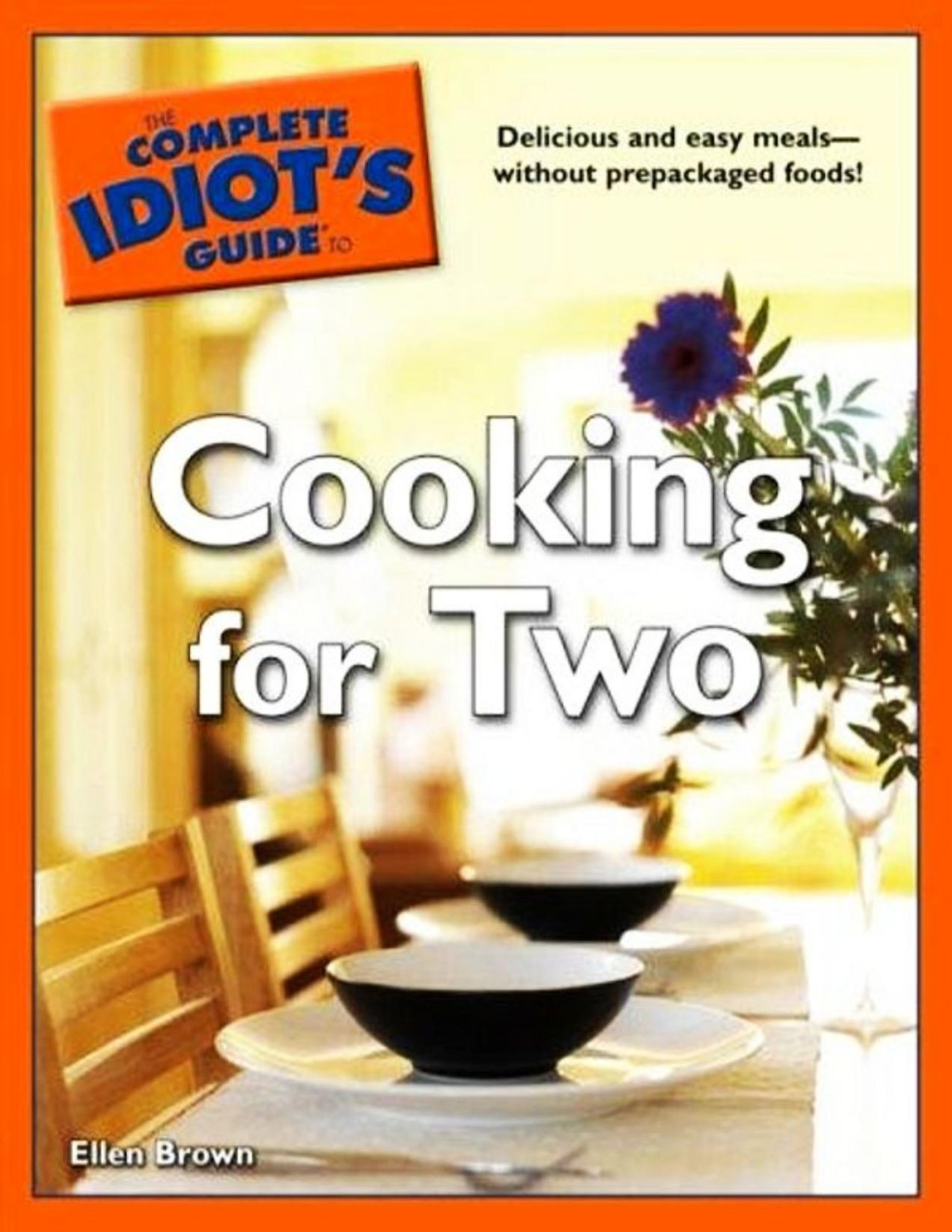 The Complete Idiots Guide To Cooking For Two Ellen Brown