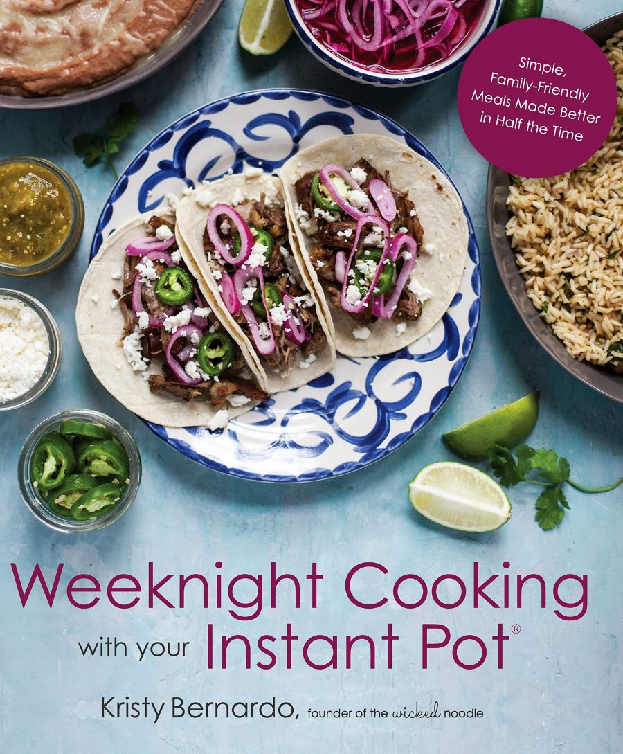Weeknight Cooking With Your Instant Pot Kristy Bernardo
