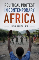 Political Protest In Contemporary Africa Lisa Mueller