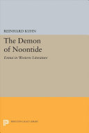 The Demon Of Noontide Ennui In Western Literature Reinhard Clifford Kuhn