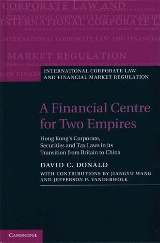 A Financial Centre For Two Empires Hong Kongs Corporate Securities And Tax Laws In Its Transition From Britain To China David C Donald