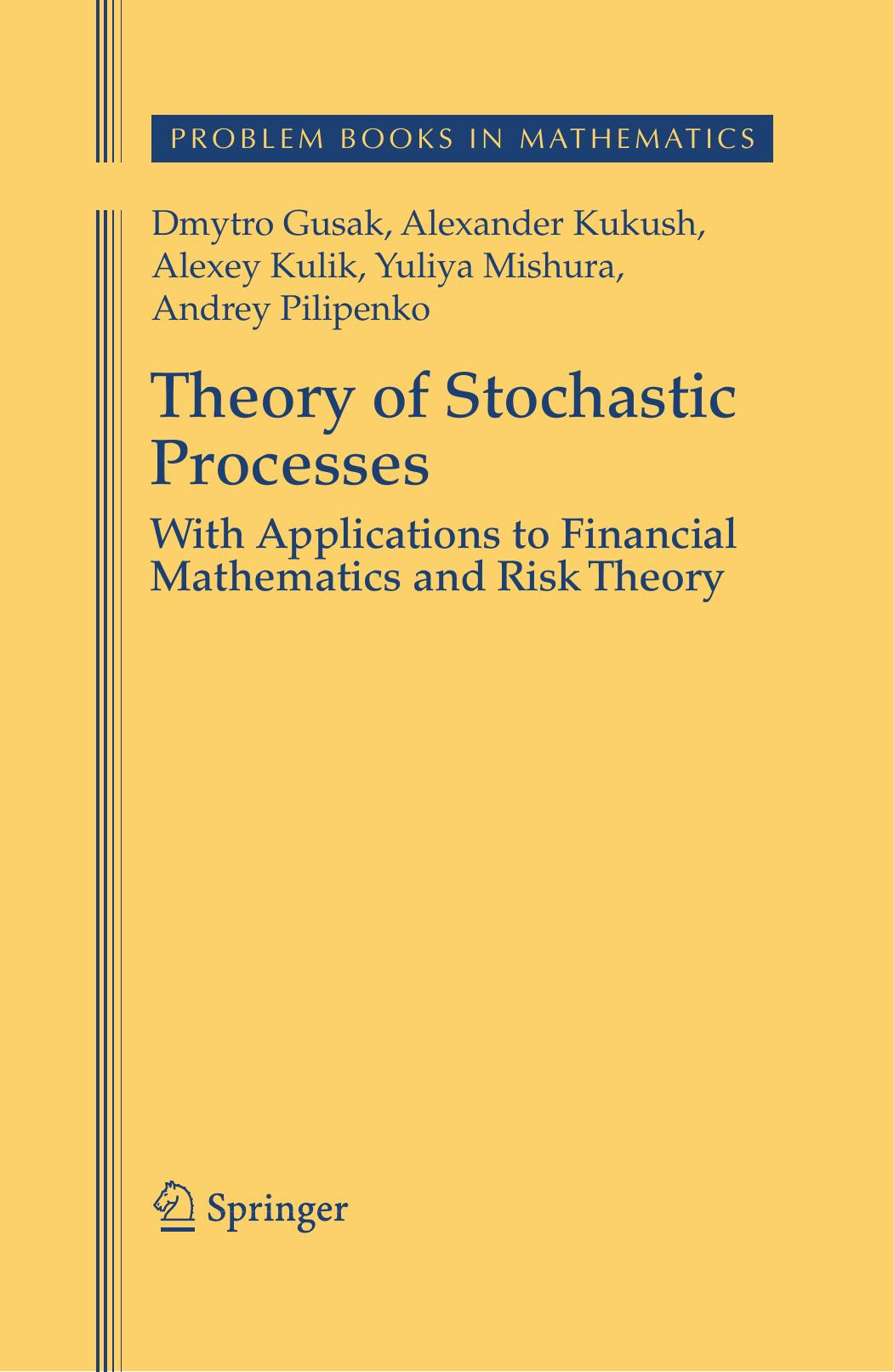 Theory Of Stochastic Processeswith Applications To Financial Mathematics And Risk Theory Dmytro Gusak