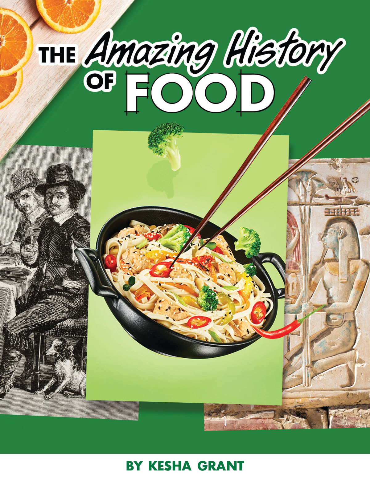 The Amazing History Of Food Kesha Grant
