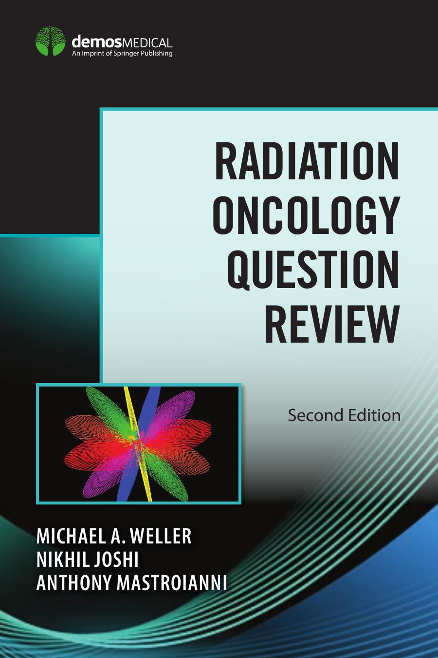 Radiation Oncology Question Review Second Edition Second Edition Michael A Weller