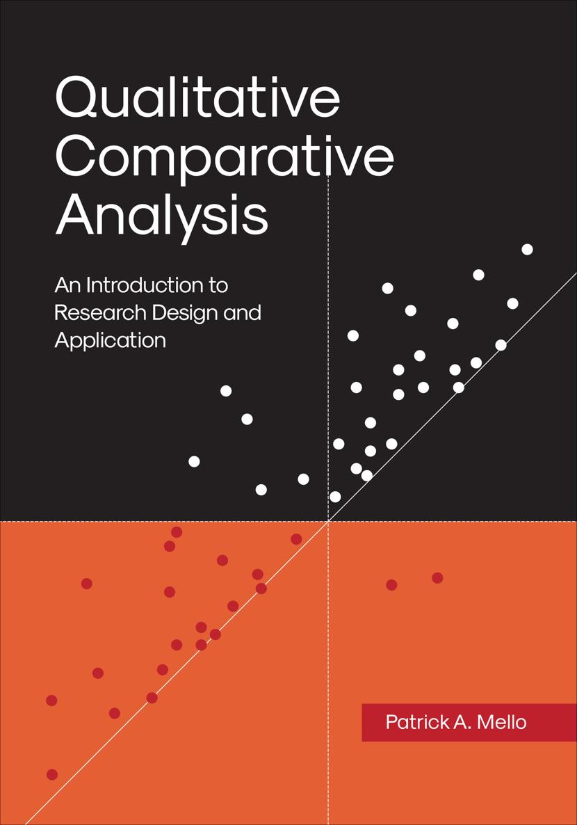 Qualitative Comparative Analysis An Introduction To Research Design And Application Patrick A Mello