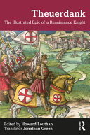 Theuerdank The Illustrated Epic Of A Renaissance Knight Translator Jonathan Green