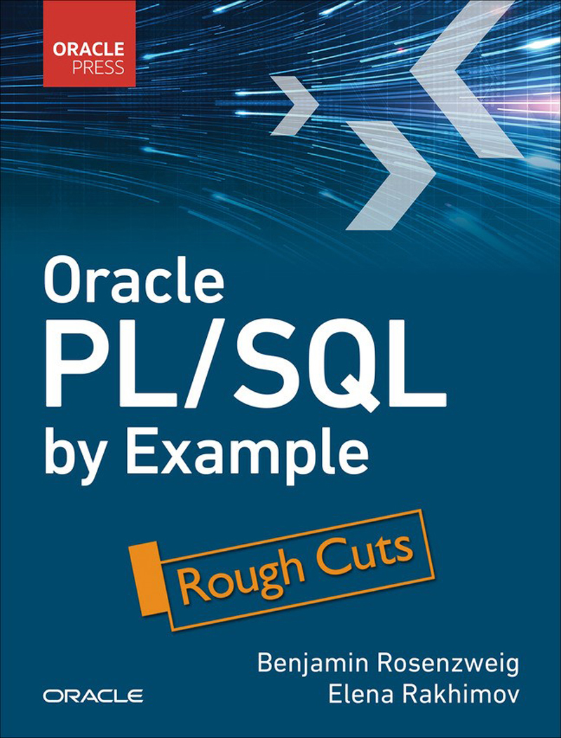 Oracle Plsql By Example 6th Edition 6th Benjamin Rosenzweig Elena Rakhimov