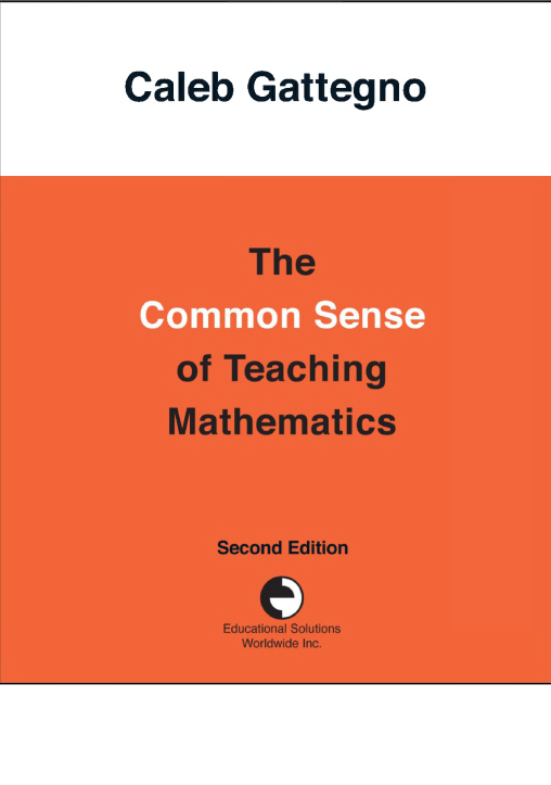 The Common Sense Of Teaching Mathematics 2nd Edition 2nd Edition Caleb Gattegno