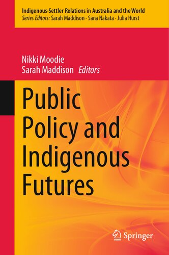 Public Policy And Indigenous Futures Nikki Moodie Sarah Maddison