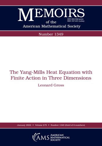 The Yangmills Heat Equation With Finite Action In Three Dimensions Leonard Gross