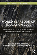 World Yearbook Of Education 2022 Education Schooling And The Global Universalization Of Nationalism Janelle Scott Monisha Bajaj