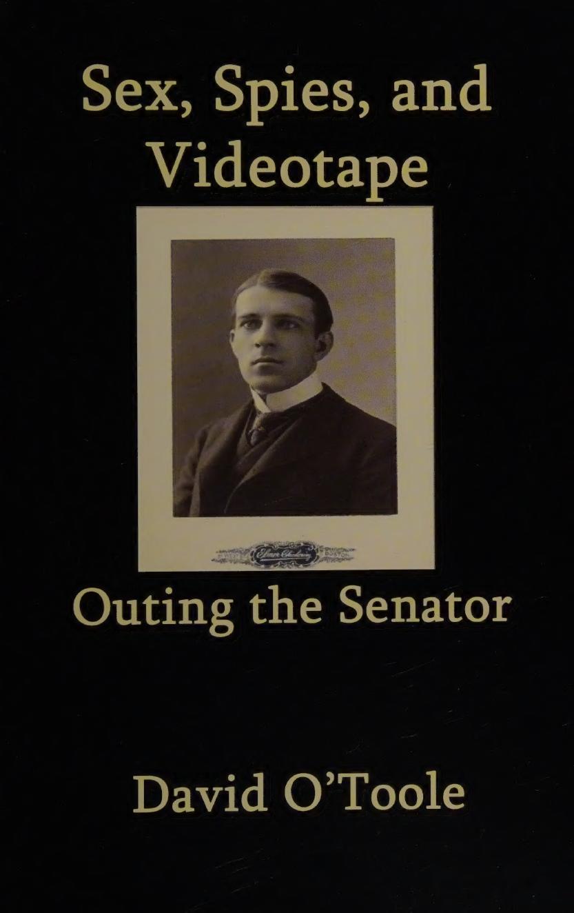 Outing The Senator Sex Spies Videotape David Otoole
